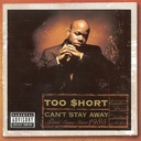 Too $hort, Can't Stay Away (COLOR)