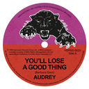 Audrey, You'll Lose A Good Thing / Love Me Tonight