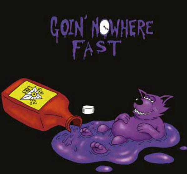 Cuzzin Howie, Goin’ Nowhere Fast