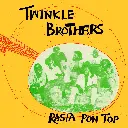 Twinkle Brothers, Rasta Pon Top (COLOR)
