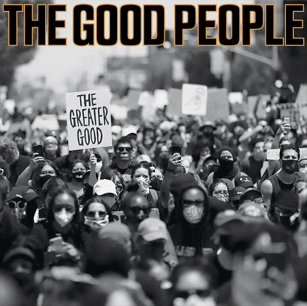 The Good People 	The Greater Good 
