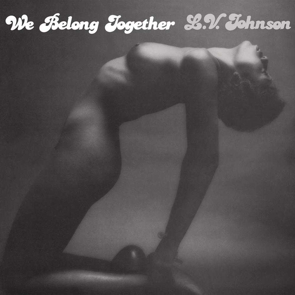 L.V. Johnson, We Belong Together