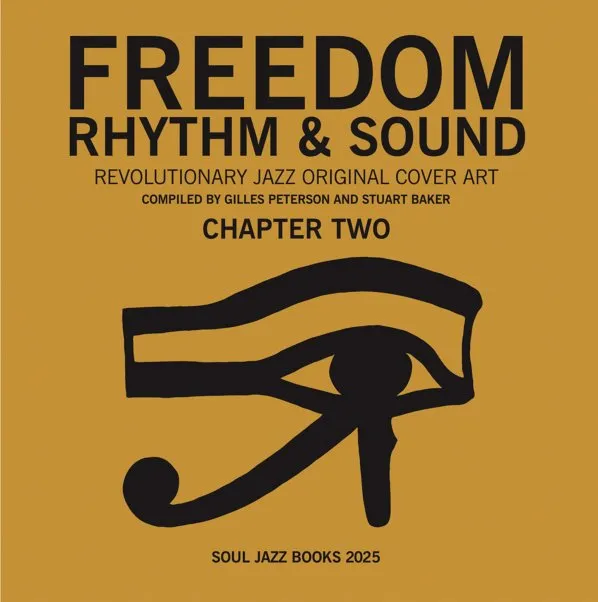 [SJR586] Freedom, Rhythm & Sound - Chapter Two: Revolutionary Jazz Cover Art - Gilles Peterson & Stuart Baker (BOOK)