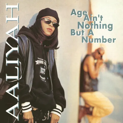 Aaliyah, Age Aint Nothing But A Number