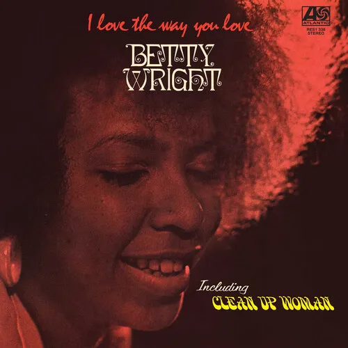 Betty Wright, I Love The Way You Love