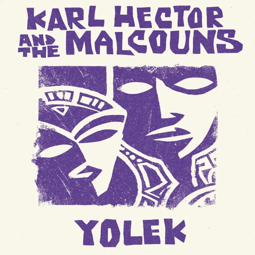 Karl Hector & The Malcouns Yolek