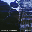 Fabiano do Nascimento, Prelúdio