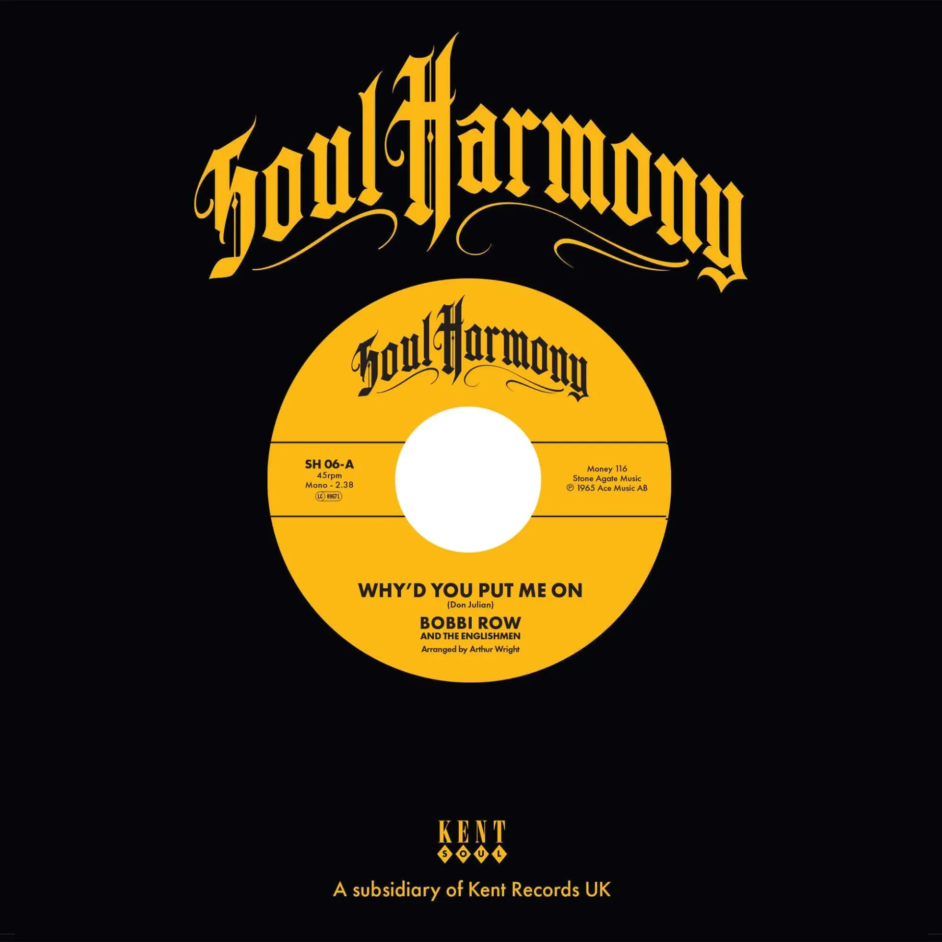 [SH 06] Bobbi Row & The Englishmen, Why'd You Put Me On / The Question Marks, Ain't That Kinda Sad