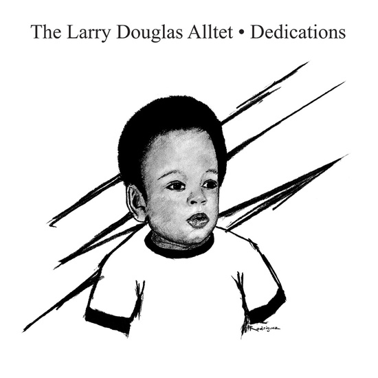 The Larry Douglas Alltet, Dedications (CLEAR)