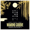 Wamono Groove : Shakuhachi & Koto Jazz Funk ’76 (Kiyoshi Yamaya, Toshiko Yonekawa & Kifu Mitsuhashi)