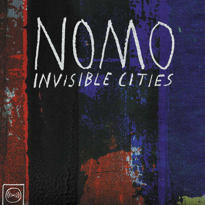 Nomo, Invisible Cities