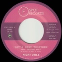 Night Owls - Let's Stay Together (feat. Destani Wolf) b/w Let's Stay Together (Version)
