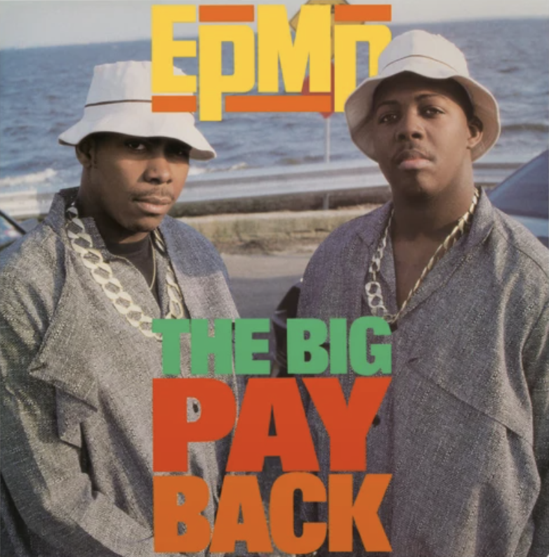 EPMD, The Big Payback / So Wat Cha Sayin’ (COLOR)