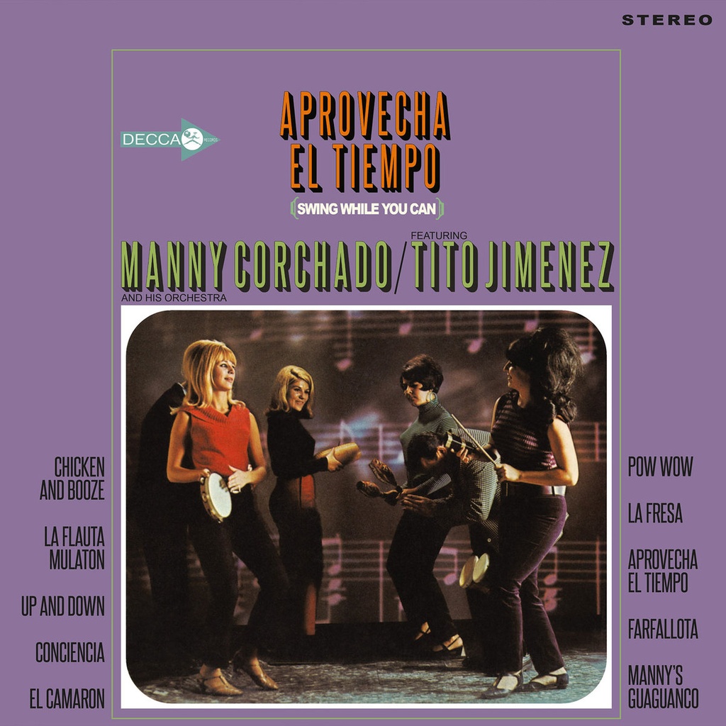 Manny Corchado & His Orchestra Featuring Tito Jimenez	Aprovecha El Tiempo