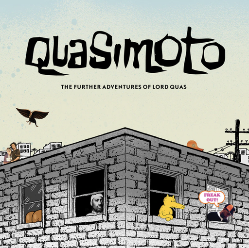 Quasimoto 	The Further Adventures of Lord Quas 