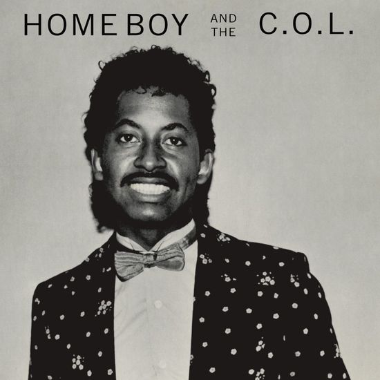 Home Boy And The C.O.L.	Home Boy And The C.O.L. (RSD Worldwide Exclusive Release)