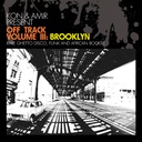 Off Track Vol. III: Brooklyn - Rare Ghetto Disco, Funk & African Boogie