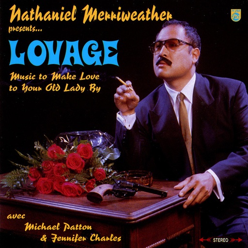 Nathaniel Merriweather presents ... Lovage - Music To Make Love To Your Old Lady By