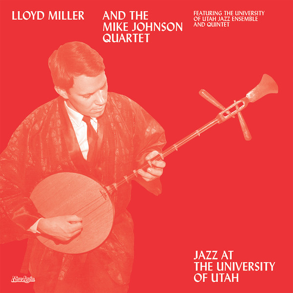 Lloyd Miller, Jazz At The University Of Utah