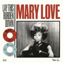 Mary Love	Lay This Burden Down
