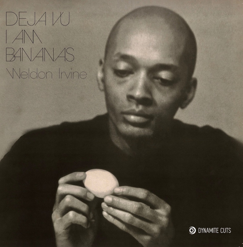 [DYNAM7104] Weldon Irvine, Deja vu / I am / Bananas