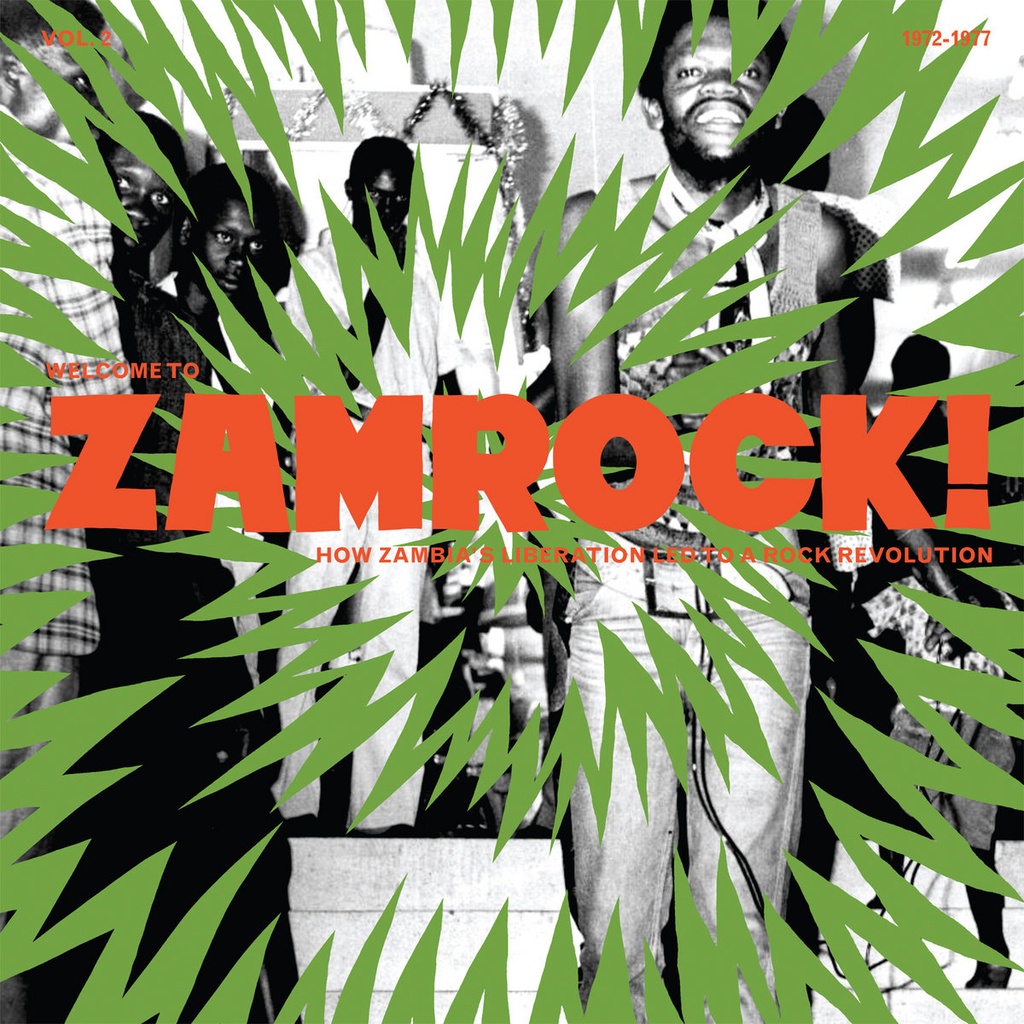 Welcome To Zamrock! How Zambia’s Liberation Led To a Rock Revolution, Vol. 2 (1972​-​1977)