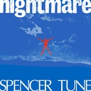Spencer Tune, Nightmare
