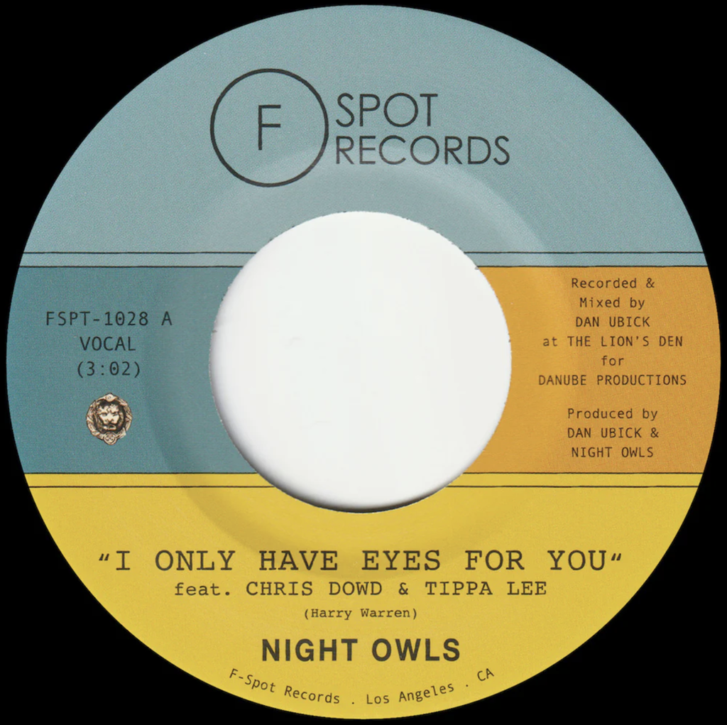 Night Owls, I Only Have Eyes For You (feat. Chris Dowd & Tippa Lee) b/w Live And Let Live (feat. Miles Tackett)