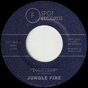 Jungle Fire, Together b/w Movin’ On