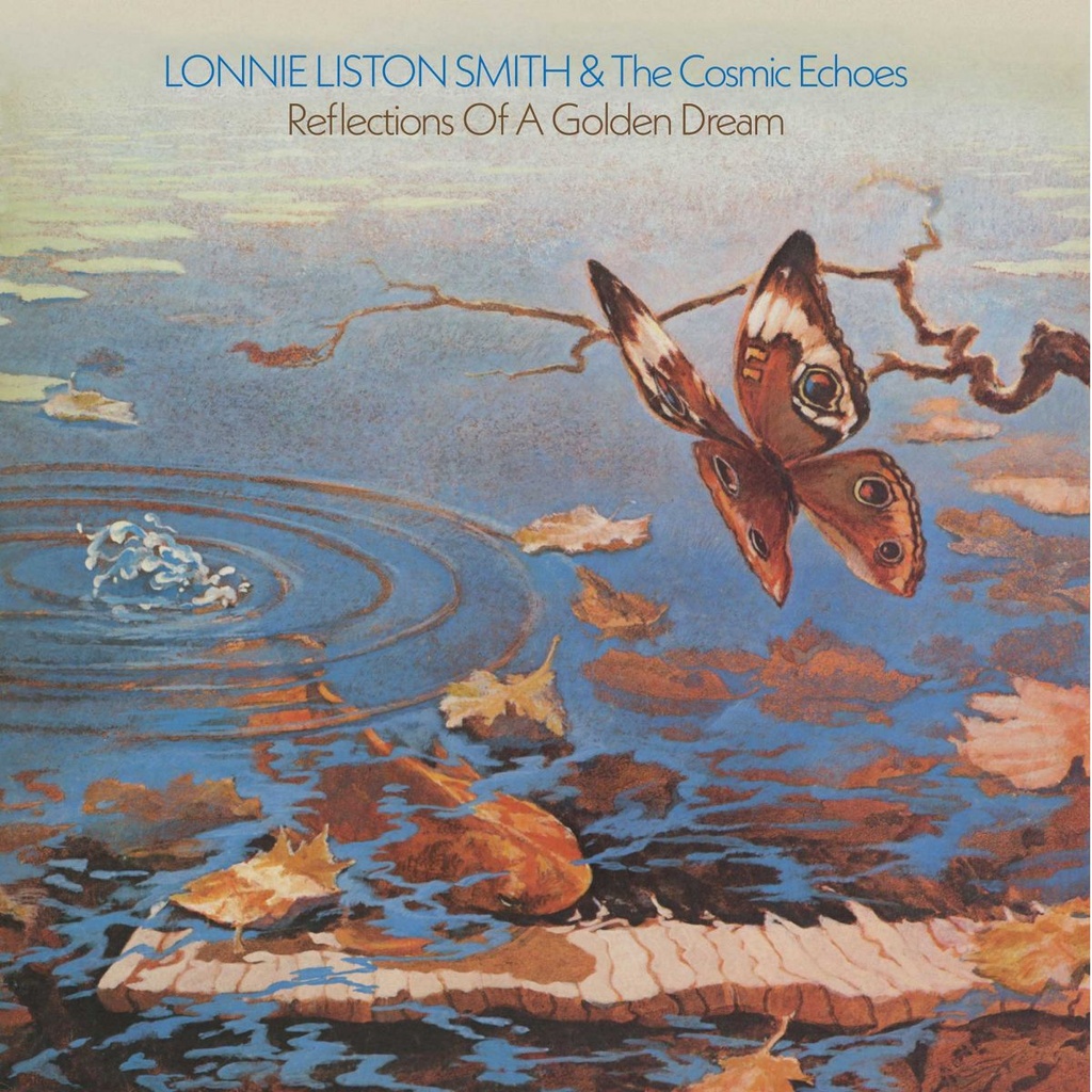 Lonnie Liston Smith & The Cosmic Echoes, Reflections Of A Golden Dream
