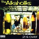 The Alkaholiks, 21 & Over (COLOR)