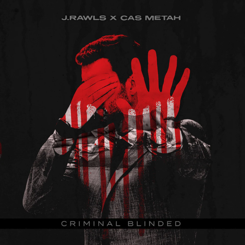 J. Rawls & Cas Metah, Criminal Blinded