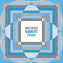 Dan Ubick, Magnetic Fields