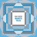 Dan Ubick, Magnetic Fields