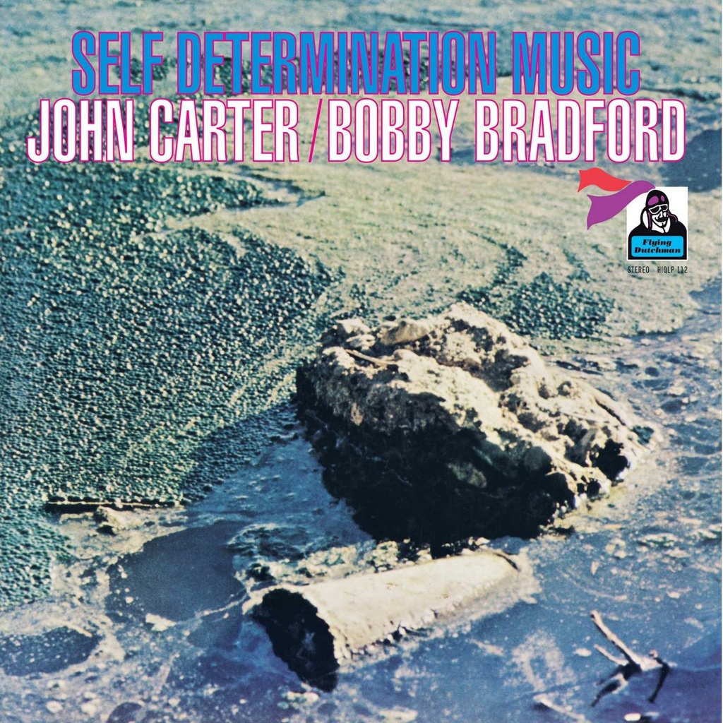 JOHN CARTER / BOBBY BRADFORD SELF DETERMINATION MUSIC