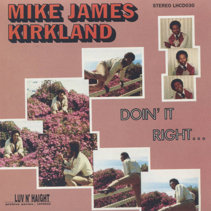 Mike James Kirkland, Doin’ It Right