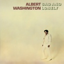 Albert Washington, Sad Lonely