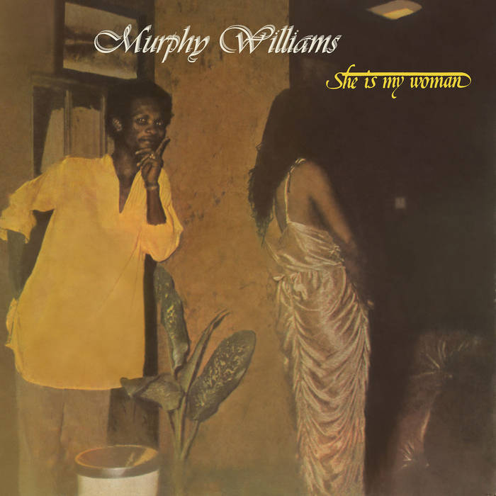 Murphy Williams, She Is My Woman