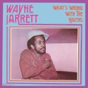 Wayne Jarrett, What's Wrong With The Youths