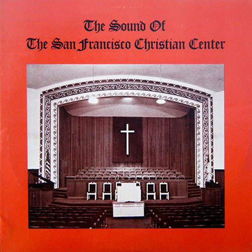 San Fransico Christian Center Choir, The Sound of the San Francisco Christian Center