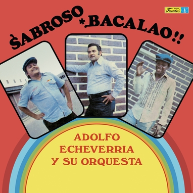 Adolfo Echeverria Y Su Orquesta, Sabroso Bacalao