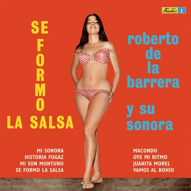 Roberto De La Barrera Y Su Sonora, ¡Se Formo La Salsa!