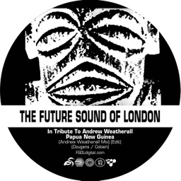 [7 TOT RSD 1R] The Future Sound Of London Papua, New Guinea/Stolen Documents