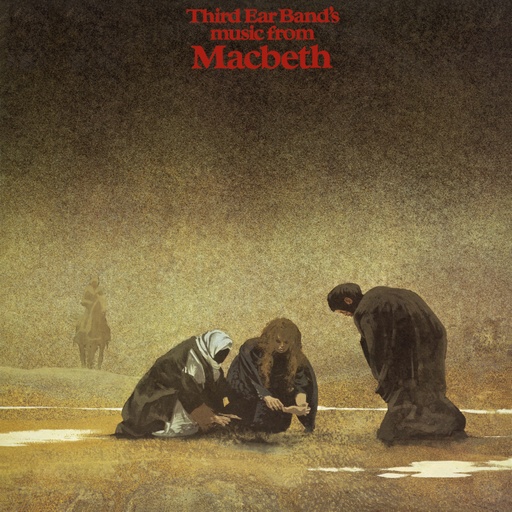 [MR 410] Third Ear Band, Macbeth