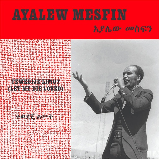 [NA 5194 LP] Ayalew Mesfin, Tewedije Limut (Let Me Die Loved)