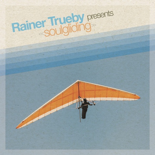 [BBE480LP] Rainer Trueby, Soulgliding