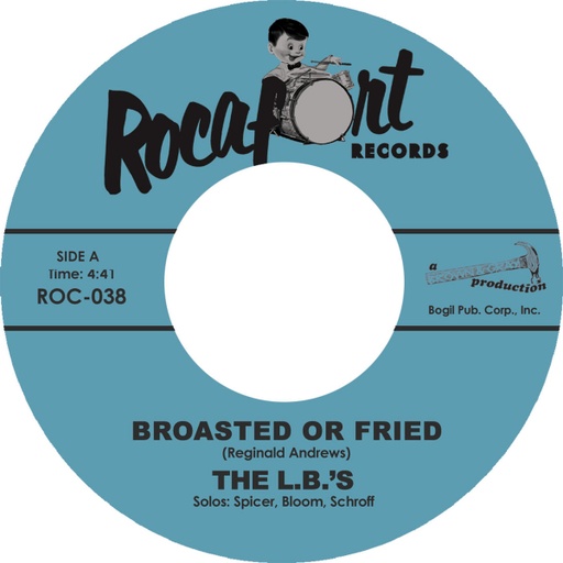 [ROC038] The L.B.'s, Broasted Or Fried b/w Soul's Path Ensemble, Stop Tryin'