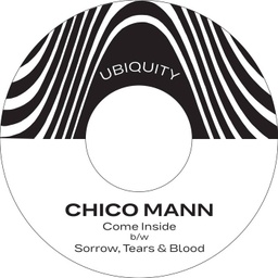 [UR7397] Chico Mann, Come Inside b​/​w Sorrow Tears & Blood