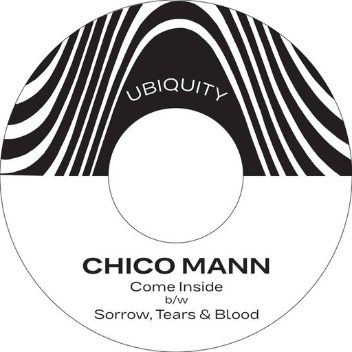 [UR7397] Chico Mann, Come Inside b​/​w Sorrow Tears & Blood