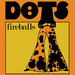 [SR026-LP] Fireballs, Dots 
